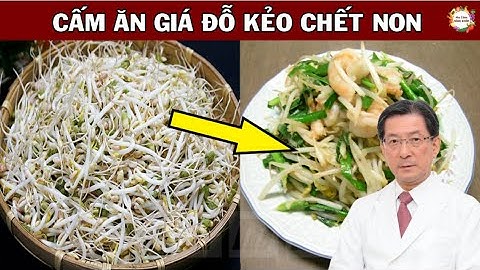 Tác hại đáng sợ khi ăn GIÁ ĐỖ ít người biết, càng ăn càng tổn thọ tuyệt đối tránh xa