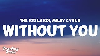 The Kid LAROI \& Miley Cyrus - Without You (Remix) (Clean - Lyrics)
