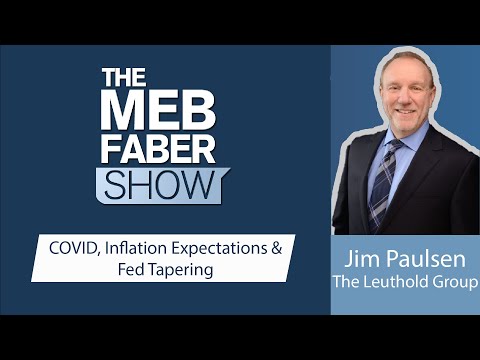 Jim Paulsen, The Leuthold Group - The Wildcard Is Inflation and Whether It’s Truly Transitory