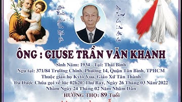 Tang Lễ Ông Giuse TRẦN VĂN KHANH (Ông Môn) từ trần ngày 26/3/2022, Hưởng thọ 89 tuổi!