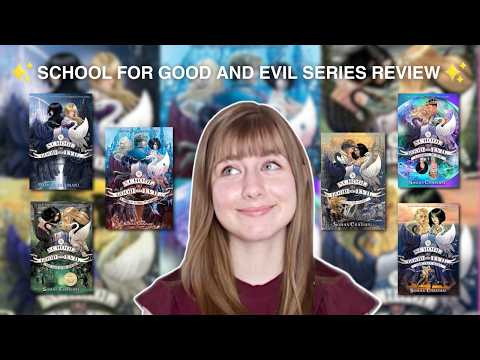 The School for Good and Evil Series Review *UPDATED OPINIONS* (books 1-6)