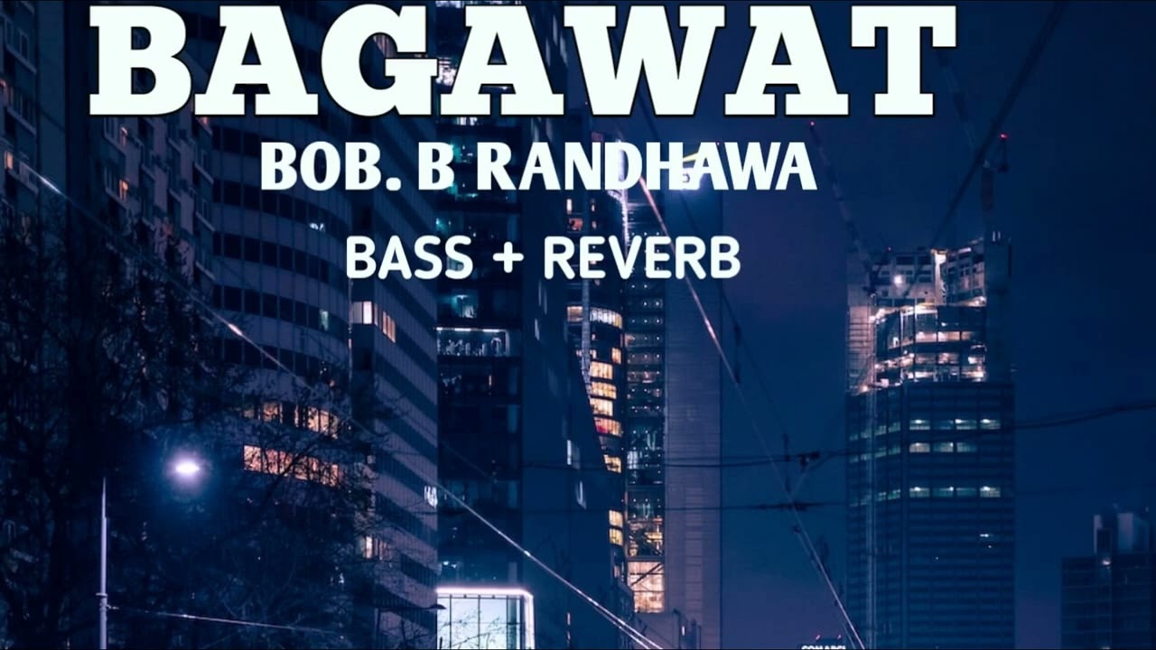 Bagawat BobB Randhawa  MTV Hustle 03 REPRESENT  REVERB BASS  FTLOFIHIND lofihind