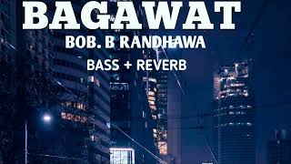 Bagawat-Bob.B Randhawa | MTV Hustle 03 REPRESENT | REVERB BASS | FT.LOFIHIND @lofihind