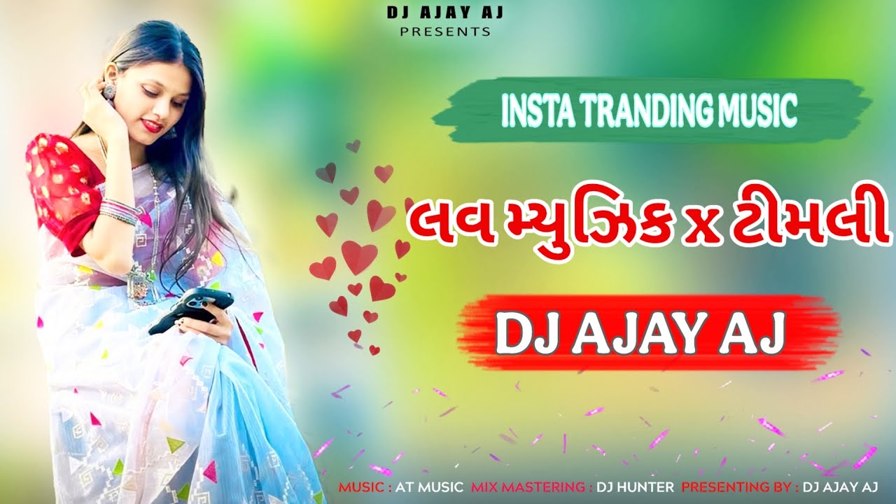 LOVE MUSIC x TIMLI | INSTA TRANDING MUSIC | DJ AJAY AJ