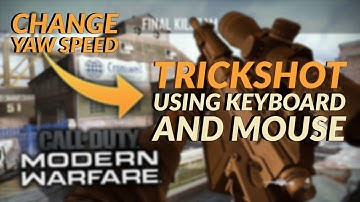 How to Trickshot on Keyboard and Mouse MW - How to Change/Set Yawspeed (2020)