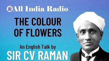 English Talk by Sir CV Raman || The Colour of Flowers