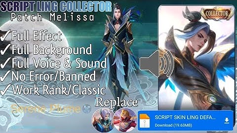 NEW UPDATE SCRIPT SKIN LING COLLECTOR SERENE PLUME FULL VOICE & SOUND NO PASSWORD | NEW PATCH MLBB