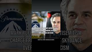 Mark Ruffalo denies antisemitism charge from Paramount Skydance over merger criticism #Shorts