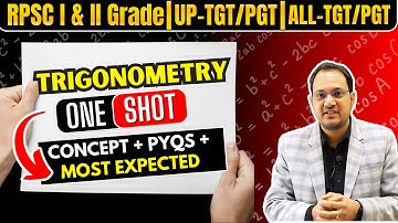 "Trigonometry in ONE SHOT-1 | RPSC I & II /UP-TGT/PGT Masterclass | Concepts + PYQs + Most Expected"