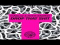 Vanillaz & Kosta Radman - Drop That Shit (Original Mix)
