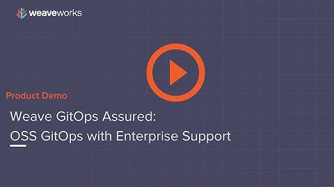 Demo: Weave GitOps Assured