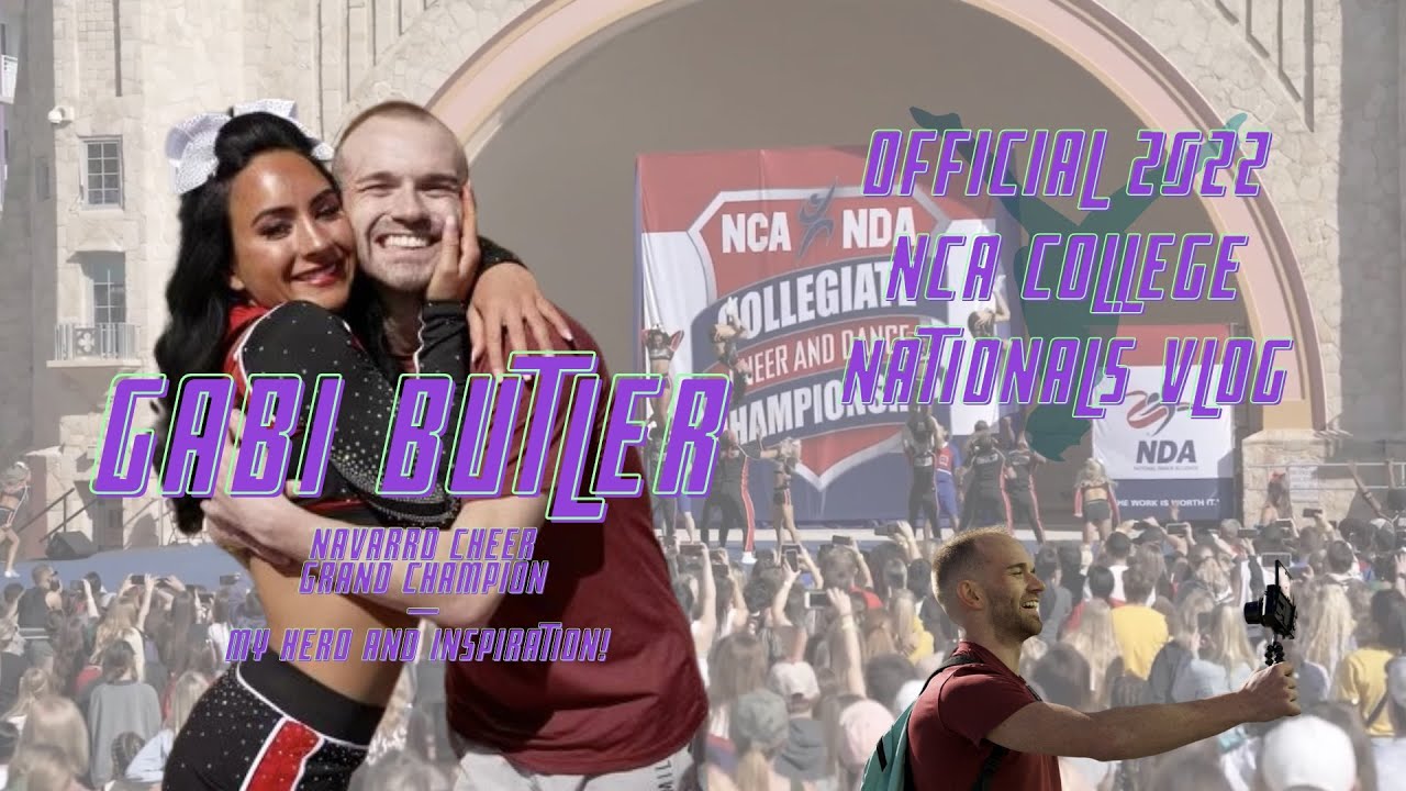 *OFFICIAL* NCA COLLEGE NATIONALS VLOG 2022 - The one where Gabi Butler cheers as an ABSOLUTE SAVAGE!