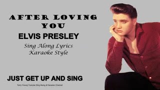 Elvis Presley After Loving You Sing Along Lyrics