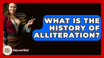 What Is The History Of Alliteration? - Tales And Texts