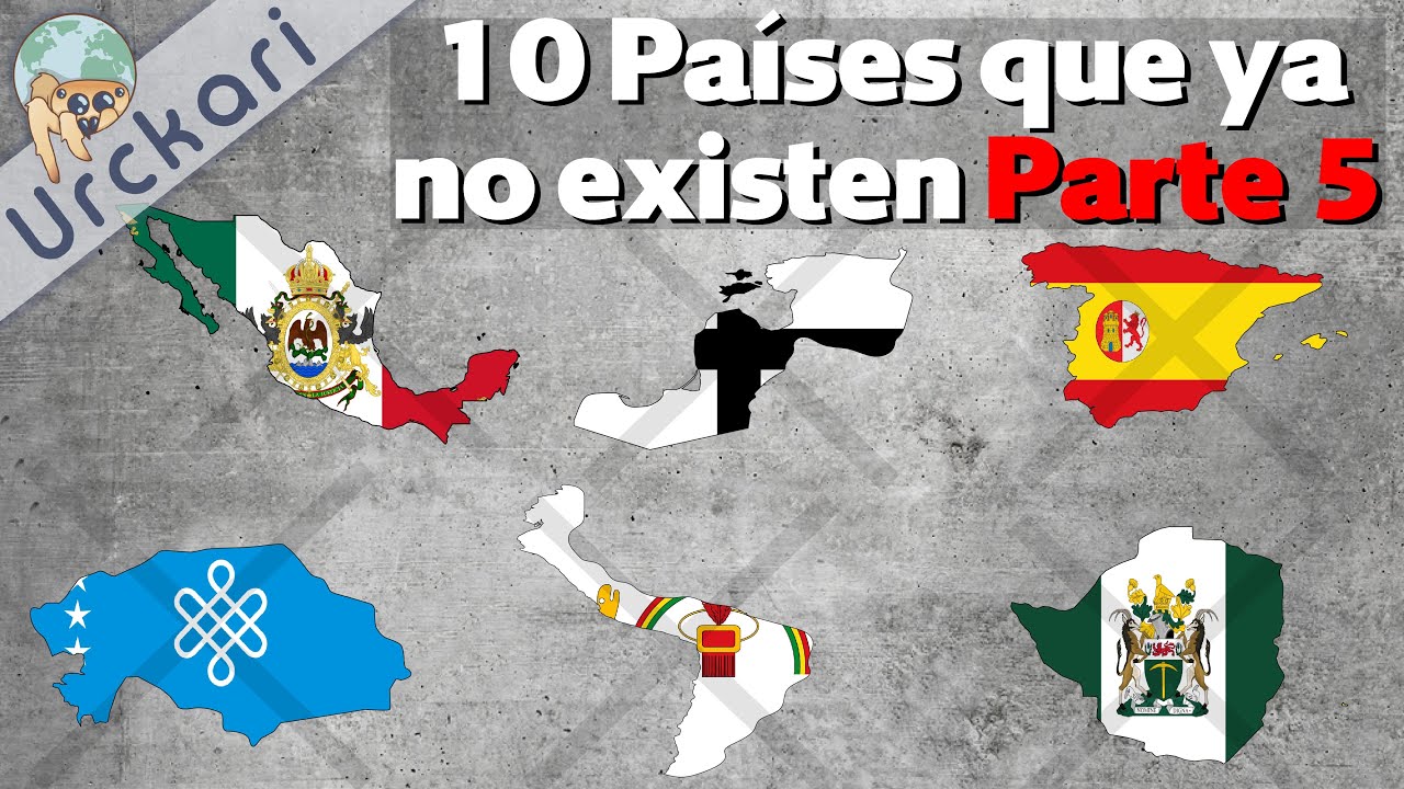 10 grandes pa ses que a d a de hoy no existen parte 5 urckari youtube