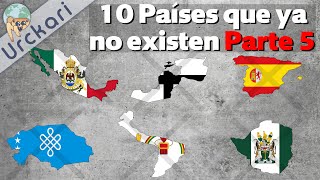 10 Grandes Países Que a Día de Hoy No Existen | Parte 5 (Urckari) by Urckari 100,767 views 8 months ago 13 minutes, 49 seconds