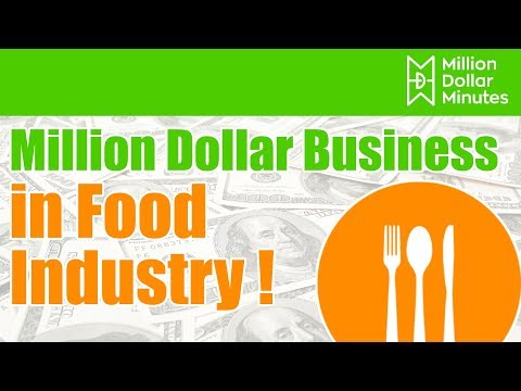 Creating a Million Dollar Business in the Food Industry!