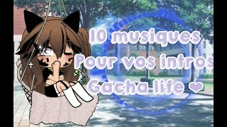 ꧁10musiques pour vos intros!!꧂// by Azume✨