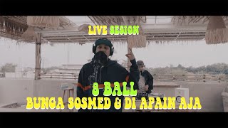 8 Ball - Bunga Sosmed \u0026 Diapain Aja (Rooftop Live Session)