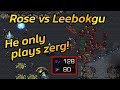 The man who only plays zerg torose vs leebokgu  part one