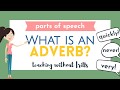 Parts of speech for kids what is an adverb