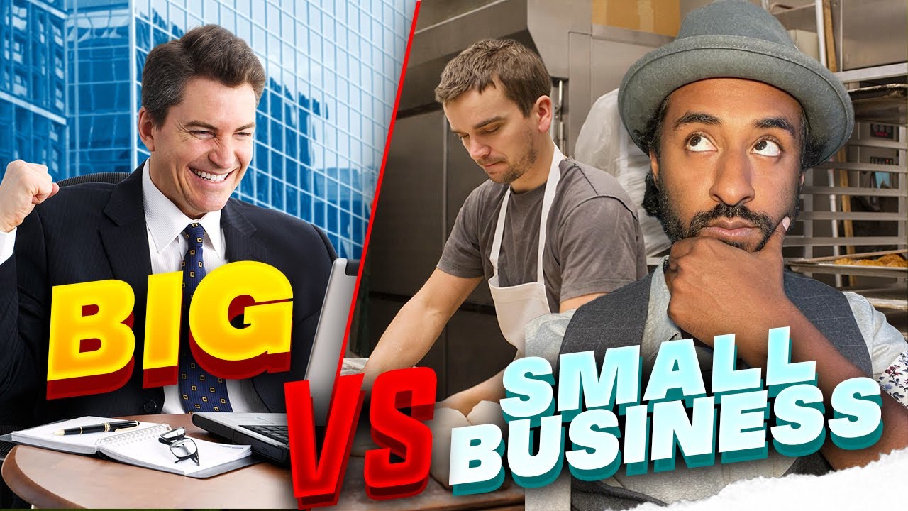 Differences Big Business Vs Small Business YouTube