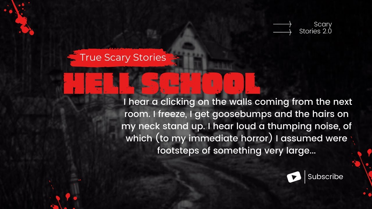 True Scary Stories from Reddit - Hell School - True scary Stories ...