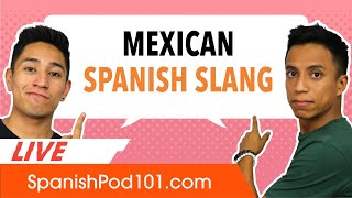 Mexican Spanish Slang!