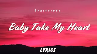 Baby Take My Heart – LyricVibes | Best Romantic Love Song 2025 (Official Lyrics Video)