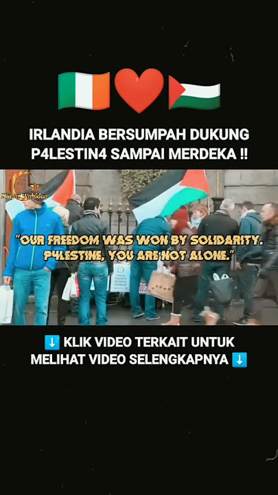 👆 KLIK || IRLANDIA BERSUMPAH MENDUKUNG P4LESTIN4 SAMPAI MERDEKA.. 🇮🇪❤️🇵🇸 #freepalestine #gaza