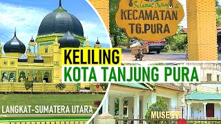 KELILING  KOTA  TANJUNG  PURA  LANGKAT