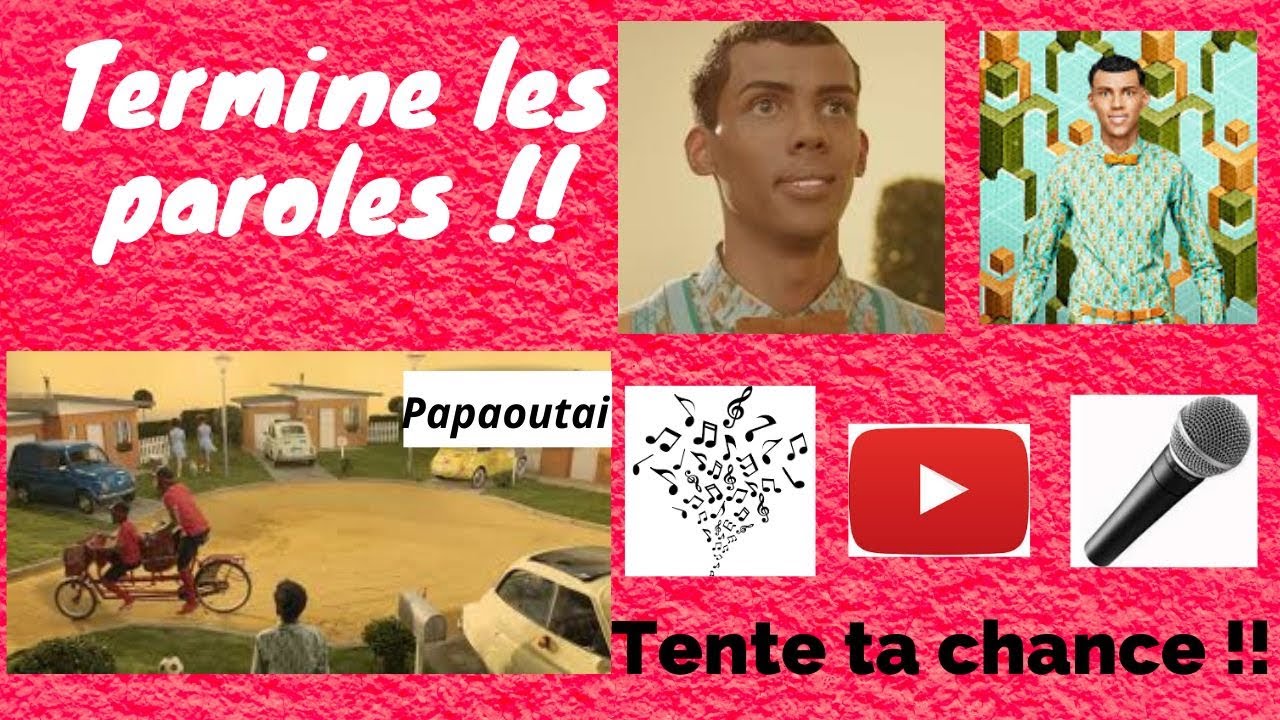 Termine les paroles. Papaoutai!! YouTube