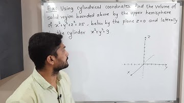 Triple Integration | Lecture 18 | Finding Volume using Cylindrical Coordinate System