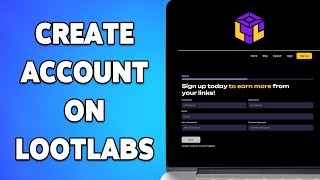How To Create An Account On Lootlabs 2025 | Lootlabs Account Sign Up/Setup Guide