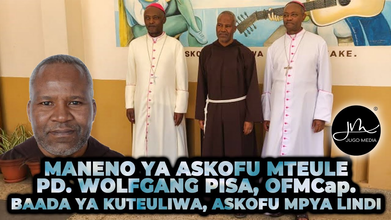 Kwa Mara ya Kwanza Askofu Mteule Lindi Pd. Wolfgang Pisa OFMCap Aweka ...
