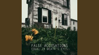 Watch False Accusations Equal In Deaths Eyes video