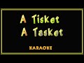 A Tisket A Tasket karaoke
