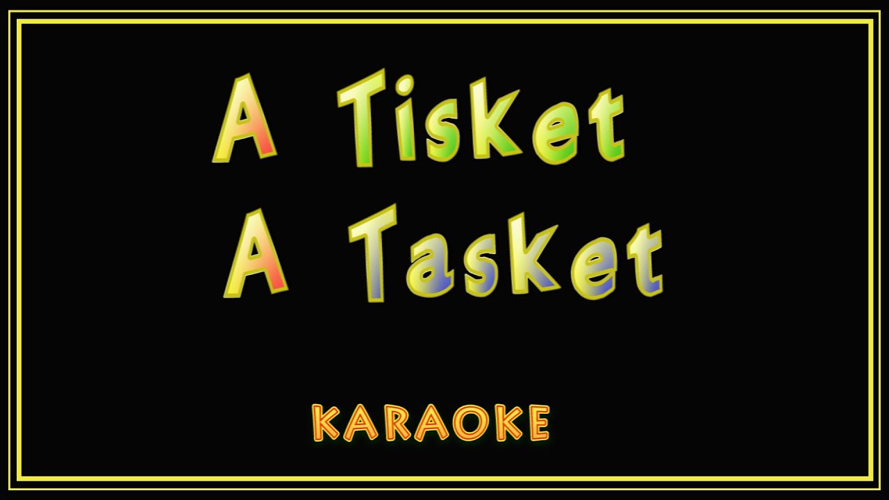 A Tisket A Tasket karaoke - YouTube