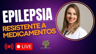 Epilepsia Refratária - O Que Fazer Com a Epilepsia Refratária a Medicação