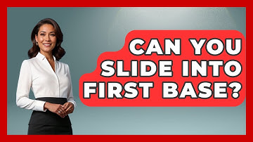 Can You Slide Into First Base? - The Baseball Xpert