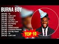 Burna Boy 2023 MIX ~ Top 10 Best Songs ~ Greatest Hits ~ Full Album