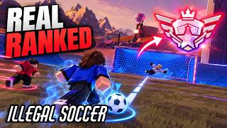 The Real Illegal Soccer Ranked Experience