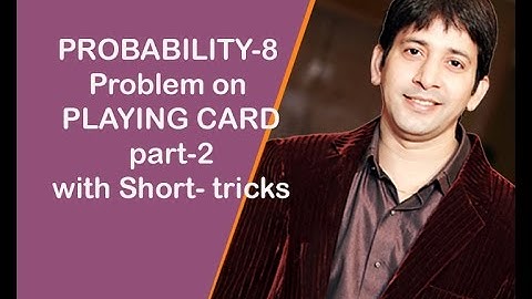 PROBABILITY-8 Problem on PLAYING CARD part-2 with Short-Trick