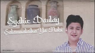 Syakir Daulay - Salamualaika Ya Nabi (Official Audio)