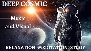 Deep Cosmic Relaxation In Space - Music For Relaxation-Meditation- Studying-Visuals & Space Journey