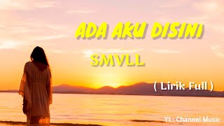 Dhyo Haw - Ada Aku Disini | Cover By : SMVLL