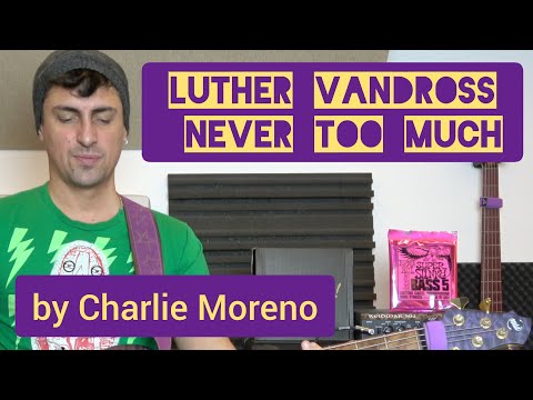 never-too-much--charlie-moreno-(studio-bass-take)