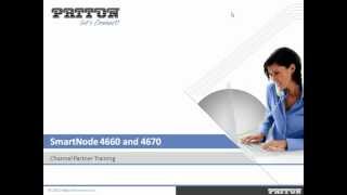 SmartNode 4660 & 4670 Channel Partner Training