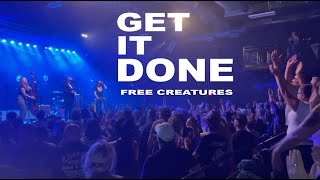 Free Creatures  Get it Done (Official Music Video)