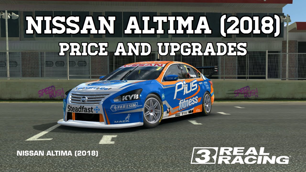 Real Racing 3 Nissan Altima 2018 Price & Upgrades RR3 - YouTube